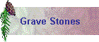 Grave Stones