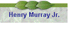 Henry Murray Jr.
