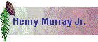 Henry Murray Jr.