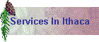 Services In Ithaca