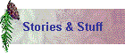 Stories & Stuff