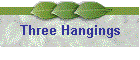 Three Hangings